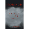 Crossings: Battle Lines: Part 2 - Hardcover