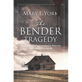 The Bender Tragedy - Paperback