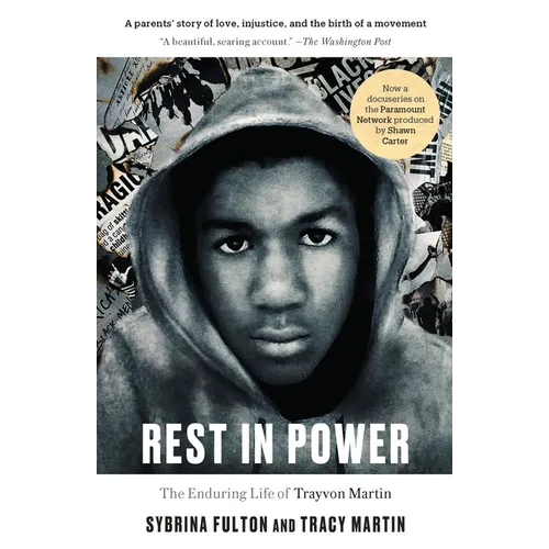 Rest in Power: The Enduring Life of Trayvon Martin - Paperback