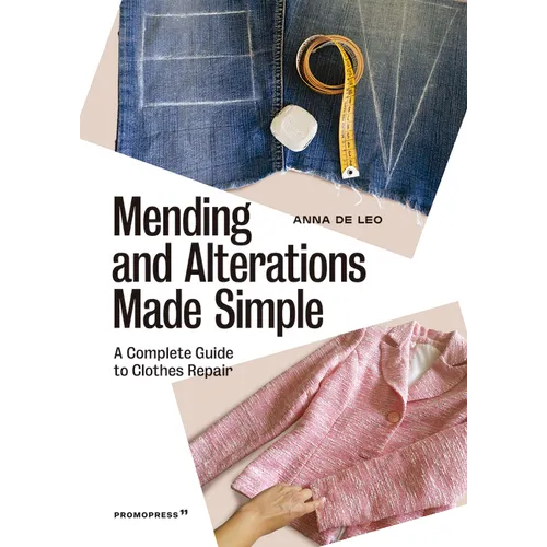 Mending and Alterations Made Simple: A Complete Guide to Clothes Repair - Paperback