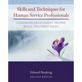 Skills and Techniques for Human Service Professionals: Counseling Environment, Helping Skills, Treatment Issues - Paperback