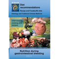 Nutrition during gastrointestinal bleeding: E031 DIETETICS - Gastrointestinal tract - Stomach and duodenal intestine - Gastrointestinal bleeding - Paperback