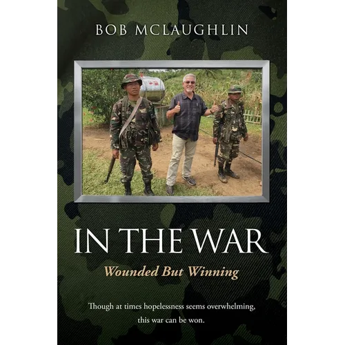 In the War: Wounded But Winning - Paperback