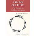I Am My Culture: My Memoir of Self-Determination - Paperback