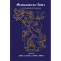 Mesoamerican Elites: An Archaeological Assessment - Paperback