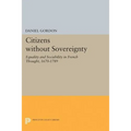 Citizens Without Sovereignty: Equality and Sociability in French Thought, 1670-1789 - Paperback
