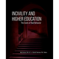 Incivility and Higher Education: The Costs of Bad Behavior - Paperback