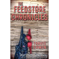 The Feedstore Chronicles - Paperback