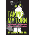 Taking My Turn: Reflections, Convolutions and Honey the Talking Cat - Paperback