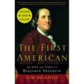 The First American: The Life and Times of Benjamin Franklin - Paperback