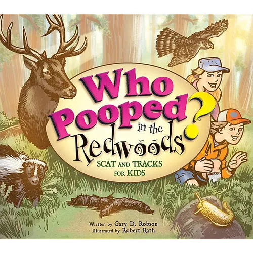 Who Pooped in the Redwoods?: Scat and Tracks for Kids - Paperback