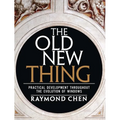 The Old New Thing: Practical Development Throughout the Evolution of Windows - Paperback