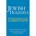 Jewish Holidays: A Brief Introduction for Christians - Paperback