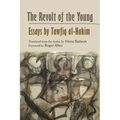 The Revolt of the Young: Essays by Tawfiq Al-Hakim - Hardcover