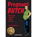 Pregnant Butch: Nine Long Months Spent in Drag - Paperback