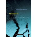 Absentees: On Variously Missing Persons - Hardcover