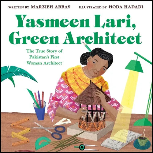 Yasmeen Lari, Green Architect: The True Story of Pakistan's First Woman Architect - Hardcover
