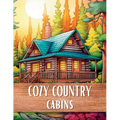 Cozy Country Cabins - Paperback