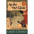 All the Old Lions (A Thea Barlow Wyoming Mystery, Book 1) - Paperback