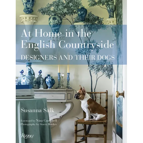 At Home in the English Countryside: Designers and Their Dogs - Hardcover