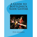 A Guide to Bottleneck Slide Guitar - Paperback