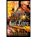 Pretty B*tches Get Even - Paperback