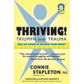 Thriving! Triumph over Trauma - Paperback