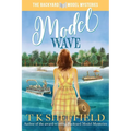 Model Wave: Romance, boats, and bad business in the Wisconsin Northwoods - Paperback