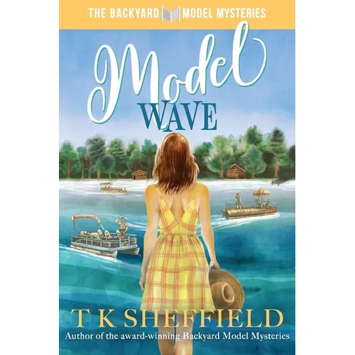 Model Wave: Romance, boats, and bad business in the Wisconsin Northwoods - Paperback