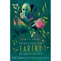 Pursuing an Earthy Spirituality: C. S. Lewis and Incarnational Faith - Paperback