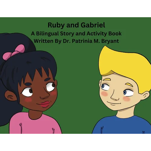 Ruby and Gabriel: A Bilingual Story and Activity Book - Paperback