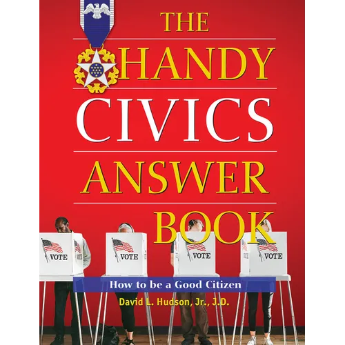 The Handy Civics Answer Book: How to Be a Good Citizen - Hardcover
