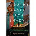A Sunny Place for Shady People: How Malta Became One of the Most Curious and Corrupt Places in the World - Hardcover