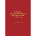 Random Reminiscences of Men and Events - Hardcover