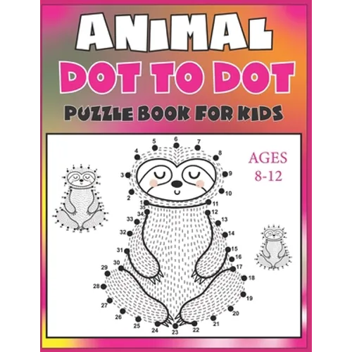 Animal Dot To Dot Puzzle Book For Kids Ages 8-12 - Paperback