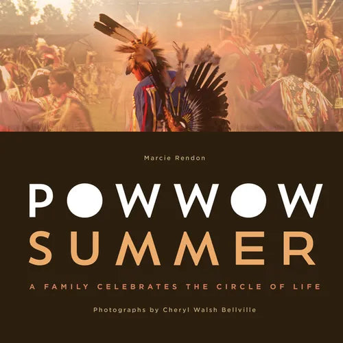 Powwow Summer: A Family Celebrates the Circle of Life - Paperback