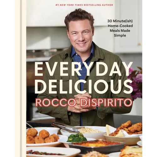 Everyday Delicious: 30 Minute(ish) Home-Cooked Meals Made Simple: A Cookbook - Hardcover