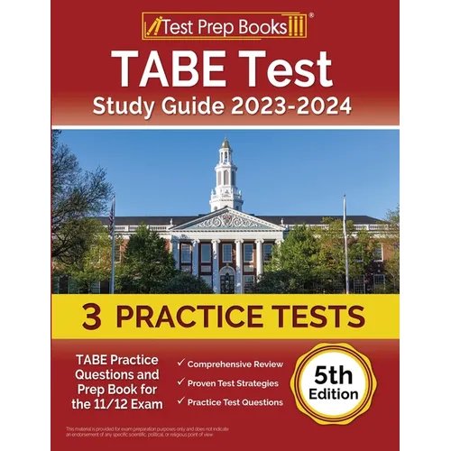 TABE Test Study Guide 2023-2024: 3 TABE Practice Tests and Prep Book for the 11/12 Exam [5th Edition] - Paperback