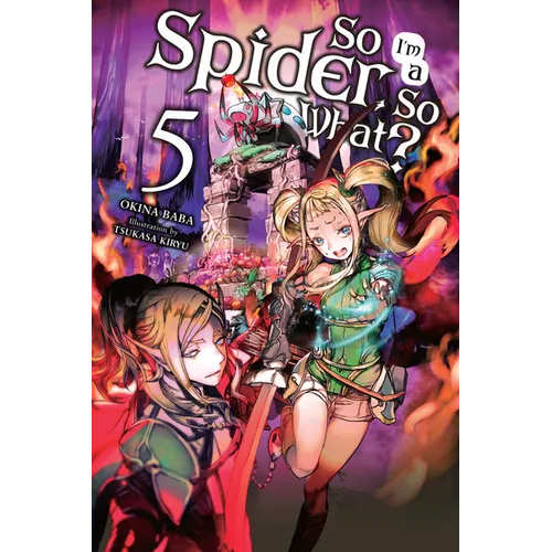 So I'm a Spider, So What?, Vol. 5 (Light Novel) - Paperback