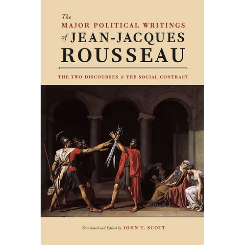 The Major Political Writings of Jean-Jacques Rousseau: The Two Discourses and the Social Contract - Paperback