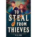 To Steal from Thieves - Hardcover