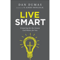 Live Smart: Preparing for the Future God Wants for You - Paperback