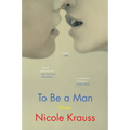 To Be a Man: Stories - Paperback