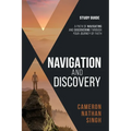 Navigation and Discovery Study Guide: A Path Of Navigating and Discovering Through Your Journey of Faith - Paperback