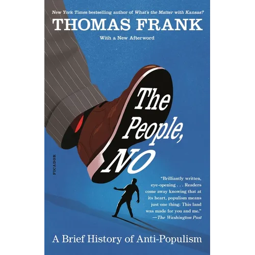 The People, No: A Brief History of Anti-Populism - Paperback