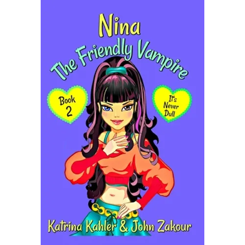 NINA The Friendly Vampire - Book 2: It's Never Dull - Paperback