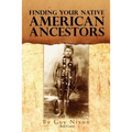 Finding Your Native American Ancestors - Paperback