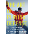 The Art of Playing Defense: How to Get Ahead by Not Falling Behind - Paperback