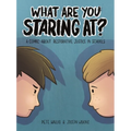 What Are You Staring At?: A Comic about Restorative Justice in Schools - Paperback
