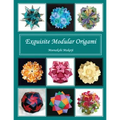 Exquisite Modular Origami - Paperback